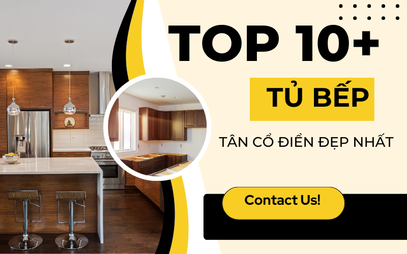 Top 10+ mẫu tủ bếp tân cổ điển đẹp nhất hiện nay