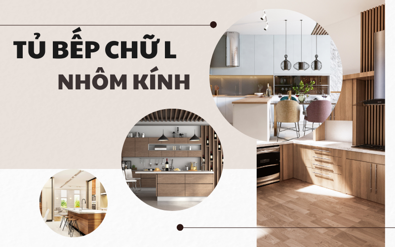 Top mẫu tủ bếp đẹp hình chữ L nhôm kính sang trọng hiện đại