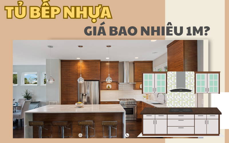 Tủ bếp nhựa giá bao nhiêu 1 mét? Báo giá chi tiết và tư vấn chọn mua